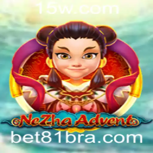 Descubra o Mundo Fascinante de NeZhaAdvent com a Integração Bet81
